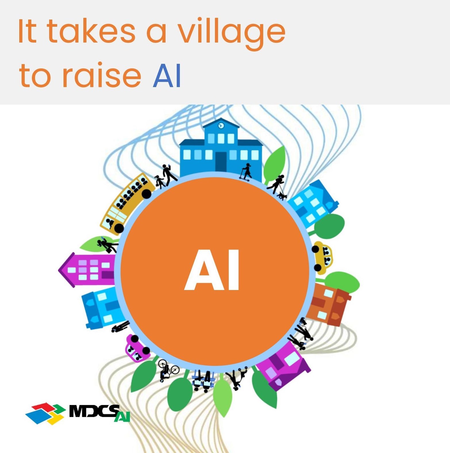 It takes a village to raise AI